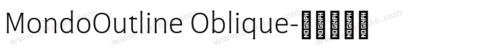 MondoOutline Oblique字体转换